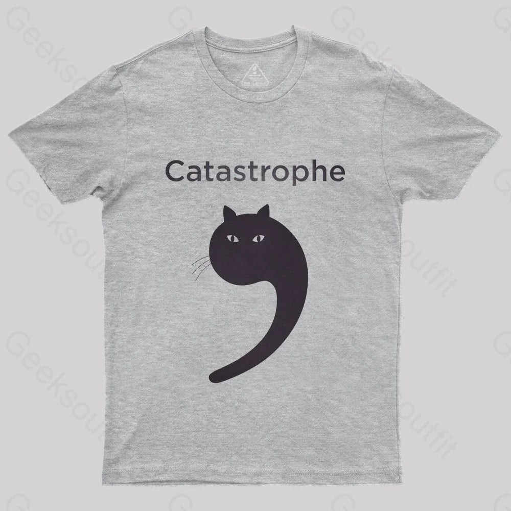 Catastrophe Geek Funny Nerd T-Shirt