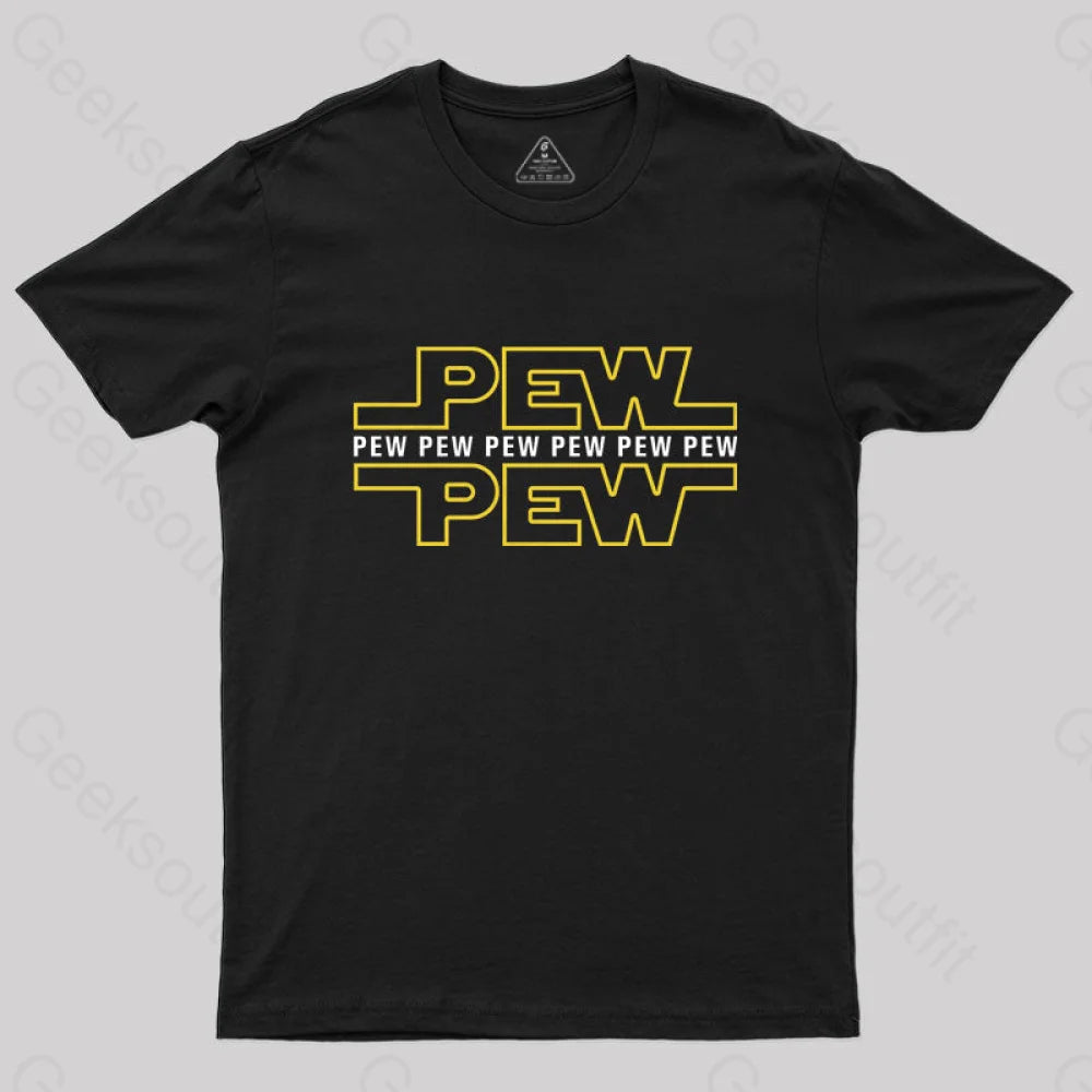 Pew Pew Pew T-Shirt